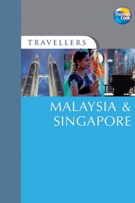 Travellers Malaysia & Singapore, 3rd (Travellers - Thomas Cook) 