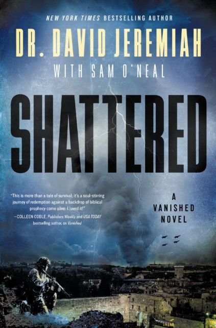 Shattered : A Novel Dr. David Jeremiah - Image 3
