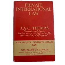 Private International Law by J.A.C. Thomas First Edition 1955 Hutchinson's Unive