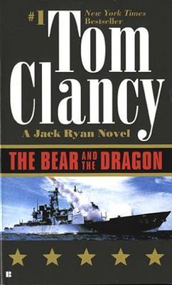 The Bear and the Dragon; A Jack Ryan Novel - 0425180964, paperback, Tom Clancy