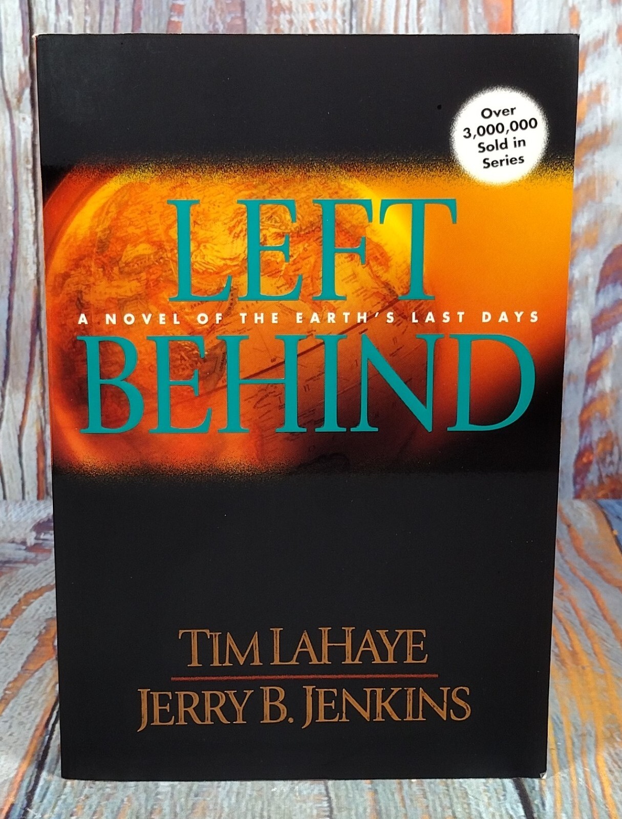 Left Behind: A Novel of the Earth's Last Days by Jerry B. Jenkins (1995