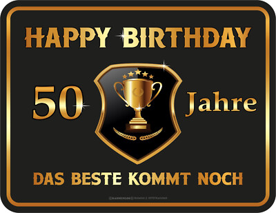 Blechschild Happy Birthday 50 Jahre - Das Beste kommt noch Geburtstag