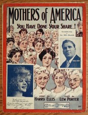 Vintage Sheet Music - Mothers Of America You Have Done Your Share - Ellis 1918 b