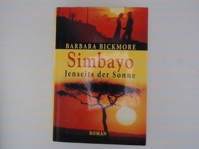 Barbara Bickmore: Simbayo - Jenseits der Sonne Roman Barbara Bickmore: