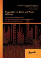 Kristina Unsleber | Kooperation Von Schule Und Verein In Bayern: Problematik...