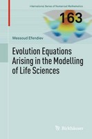 Evolution Equations Arising In The Modelling Of Life Sciences Messoud Efendiev