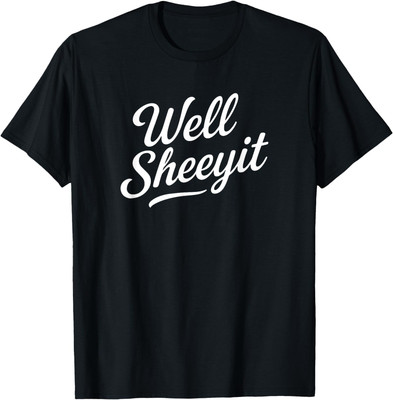 Well Sheeyit Funny Cursive Script Vintage Casual Humor T-Shirt Full Size S-3XL