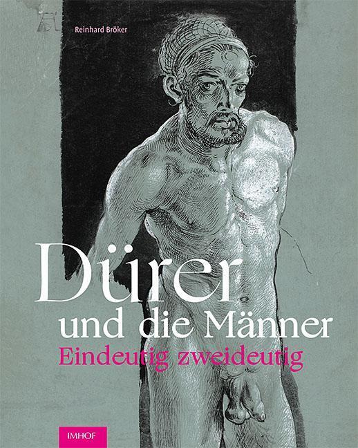 Thumbnail - Dürer Und Die Männer - Reinhard Bröker - 9783731911227 Dhl-versand