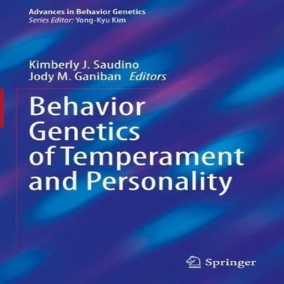 Behavior Genetics of Temperament and Personality Springer Nature