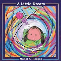 Manal Hassan | A Little Dream | Taschenbuch | Englisch (2014) | Xlibris