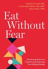 Eat Without Fear: Harnessing Science to Confr...