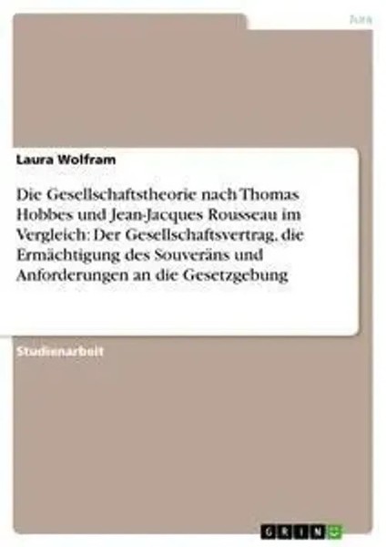Laura Wolfram | Die Gesellschaftstheorie Nach Thomas Hobbes Und Jean-Jacques...-image