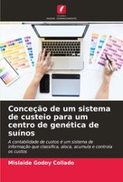 Mislaide Godoy Collado | ConceçãO De Um Sistema De Custeio Para Um Centro De...