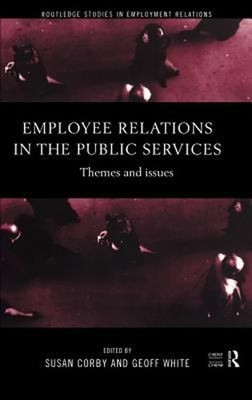 Employee Relations in the Public Services : Themes and Issues Har