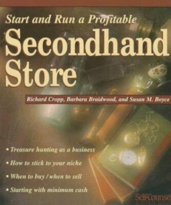 START AND RUN A PROFITABLE SECONDHAND STORE (SELF-COUNSEL By Richard Cropp Mint