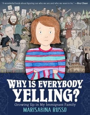 Why Is Everybody Yelling? : Growing up in My Immigrant Family Mar
