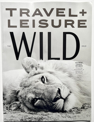 Travel & Leisure Magazine The Wild Issue Lion Global Vision Awards April 2026