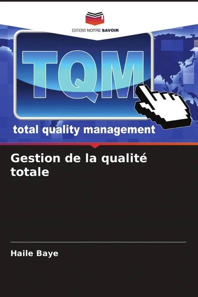 Haile Baye | Gestion De La Qualité Totale | Taschenbuch | FranzöSisch (2022)-image