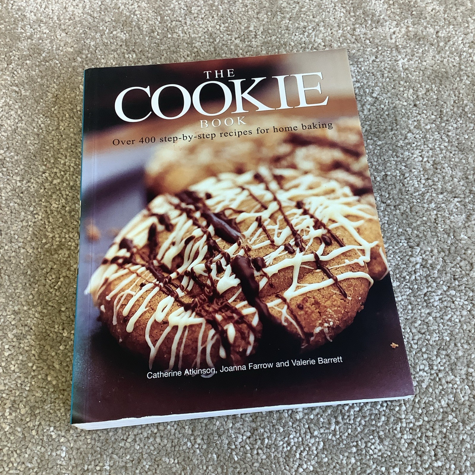 The Cookie Book over 400 step by step recipes by Catherine Atkinson