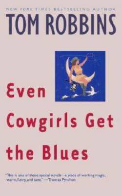 Even Cowgirls Get the Blues - Paperback By Robbins, Tom - GOOD