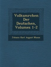 Johann Karl August M - Volksm Rchen Der Deutschen Volumes 1-2 - New p - X555z
