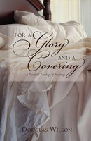 For A Glory And A Covering Douglas Wilson Taschenbuch Kartoniert / Broschiert
