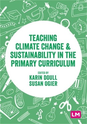 Teaching Climate Change and Sustainability in the Primary Curriculum (Paperback