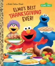 Elmos Best Thanksgiving Ever (Sesame Street) (Little Golden Book) - GOOD