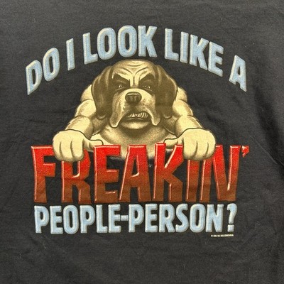 Vtg Big Dogs Do I Look Like A Freakin People Person T Shirt Black Size Large