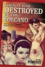 'Then It Was Destroyed by the Volcano' : The Ancient World in Fil