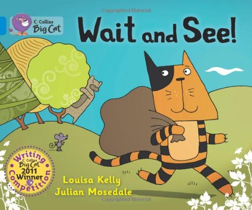 Wait and See!: Band 04/Blue (Collins Big Cat)