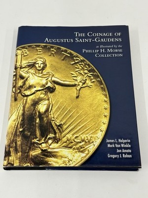 The Coinage of Augustus Saint-Gauden: Hardcover Book