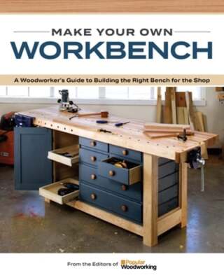 Make Your Own Workbench: Instructions & Plans to Build the Most Important: New