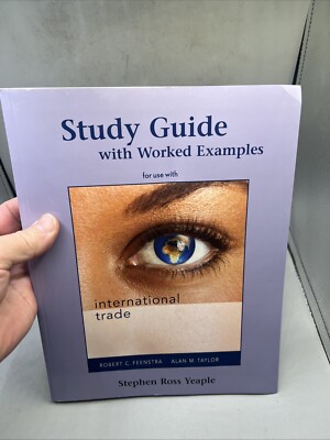 International Trade Study Guide by Alan M. Taylor and Robert C. Feenstra (2007,