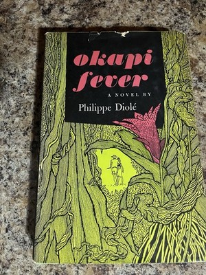 Okapi Fever by Philippe Diole, 1965 Hardcover With DJ Book Club Edition VTG