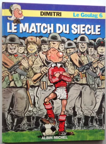 DIMITRI Il Goulag 6 La Partita Del Secolo 1984 EO TBE Edit. Albin Michel