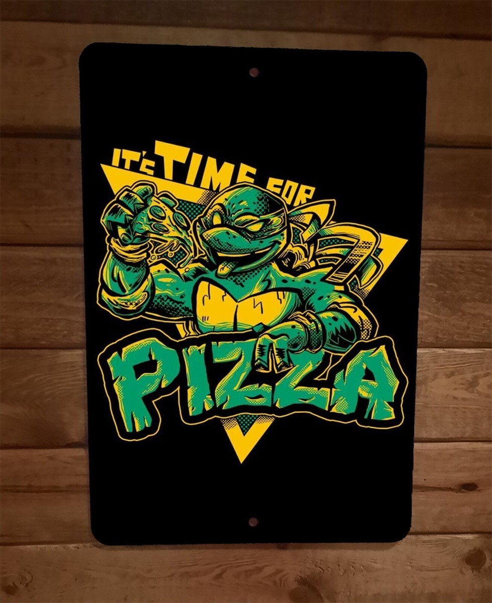 Its Time for Mutant Ninja Pizza Turtles 8x12 Metal Wall Sign