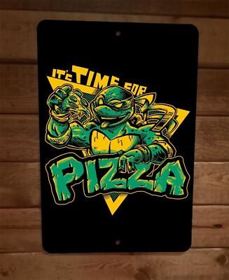 Its Time for Mutant Ninja Pizza Turtles 8x12 Metal Wall Sign