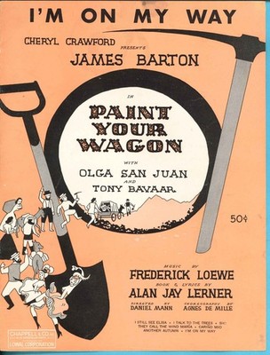 Fred. LOEWE - PAINT YOUR WAGON: I'm On My Way - Early Edition - A. J. Lerner