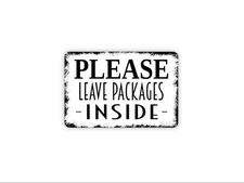 Please Leave Packages Inside Sign - Delivery Drop Off Porch Entry Notice