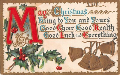 Holly, Bells, & Mistletoe by 1911 Christmas Motto PC-May Christmas Bring To You