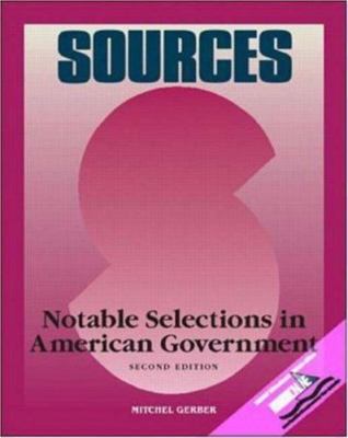 Sources: Notable Selections in American Government, Gerber, Mitchel, 97800730318