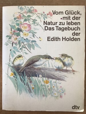 Vom Glück, mit der Natur zu leben - Das Tagebuch der Edith Holden