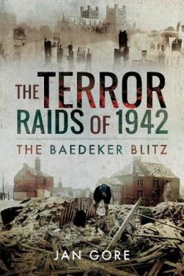 Jan Gore The Terror Raids of 1942 (Hardback)