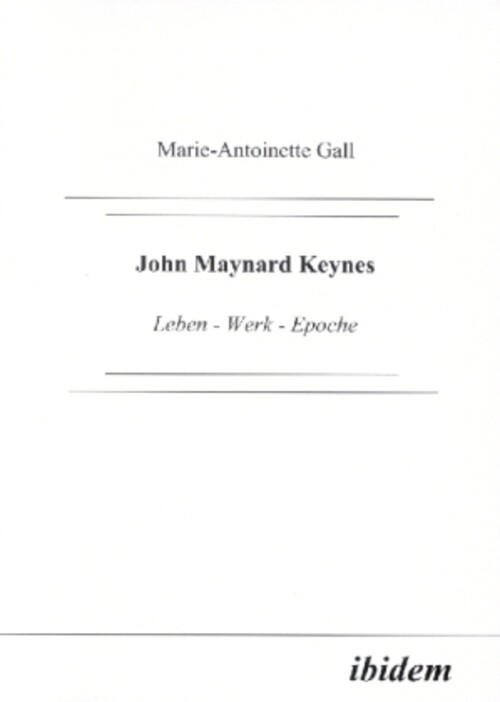 Thumbnail - John Maynard Keynes Leben - Werk - Epoche Marie-antoinette Gall