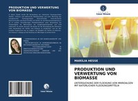 Produktion Und Verwertung Von Biomasse | Buch | 9786203987942