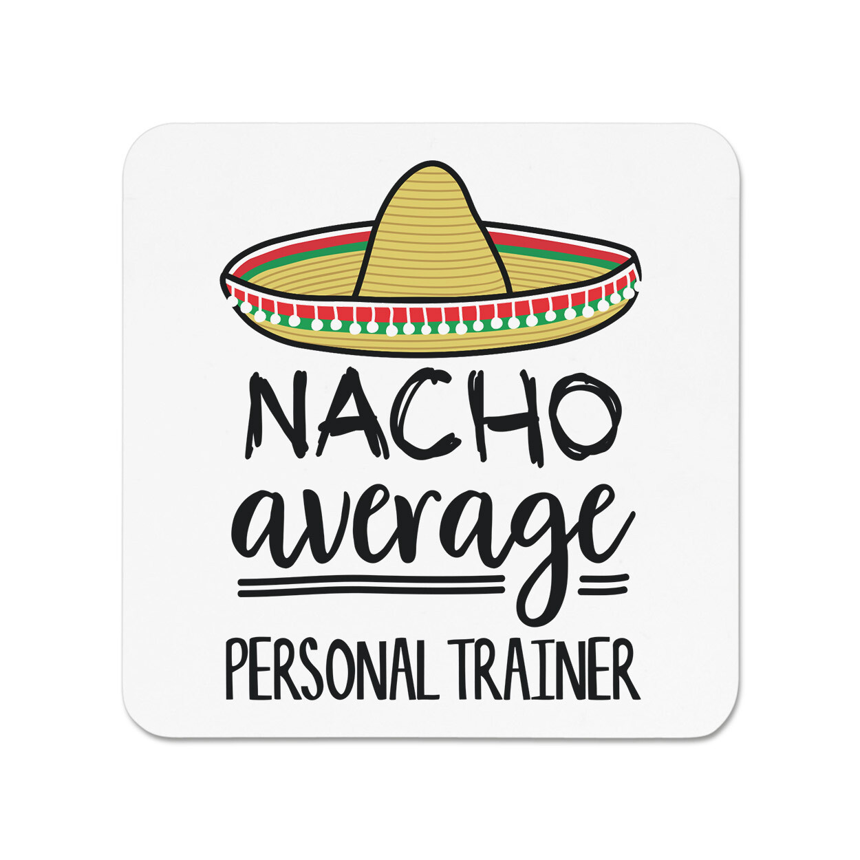 Nacho Average Personal Trainer Fridge Magnet Funny Joke Best Awesome PT Gym