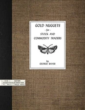(1948) Gold Nuggets for Stock and Commodity Traders - RARE GEORGE BAYER