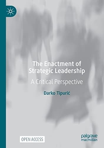 Enactment of Strategic Leadership : A Critical Perspective by Darko Tipuric ... - Image 4