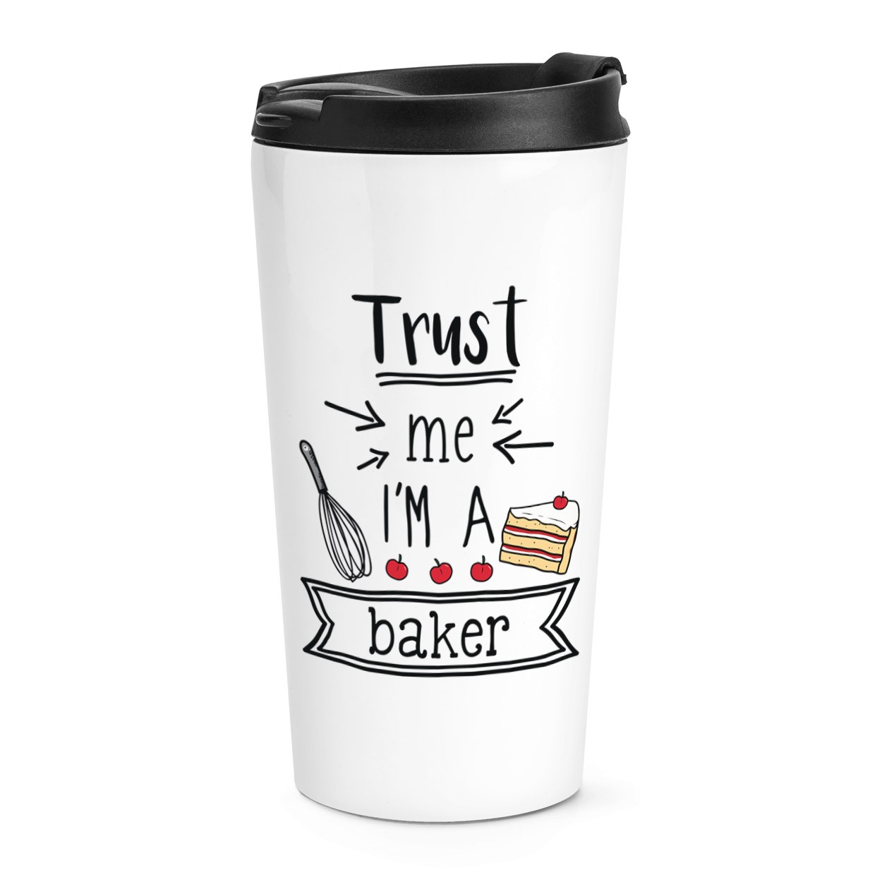 Trust Me I'm A Baker Travel Mug Cup Funny Best Favourite Thermal Tumbler